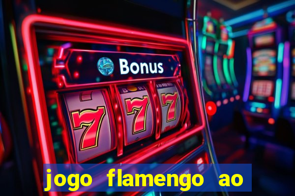 jogo flamengo ao vivo multicanais